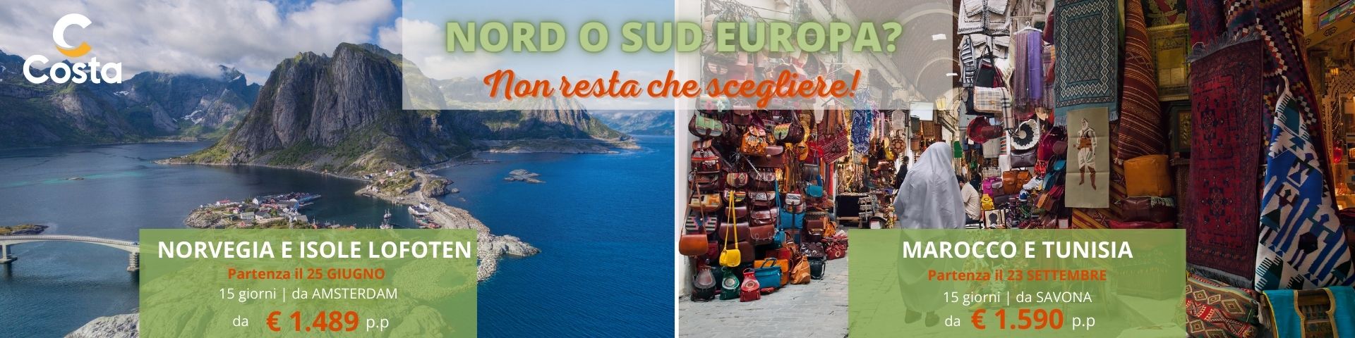 Nord o Sud Europa? Non serva che scegliere!