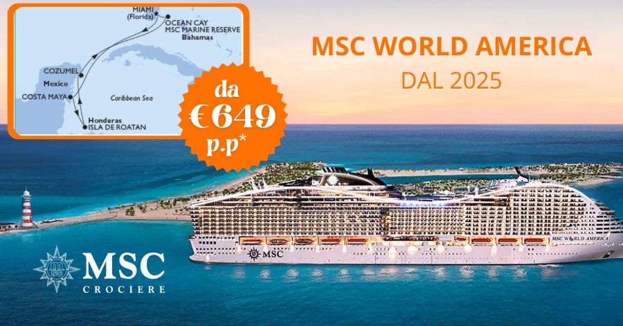 MSC WORLD AMERICA è pronta a salpare dal 2025!