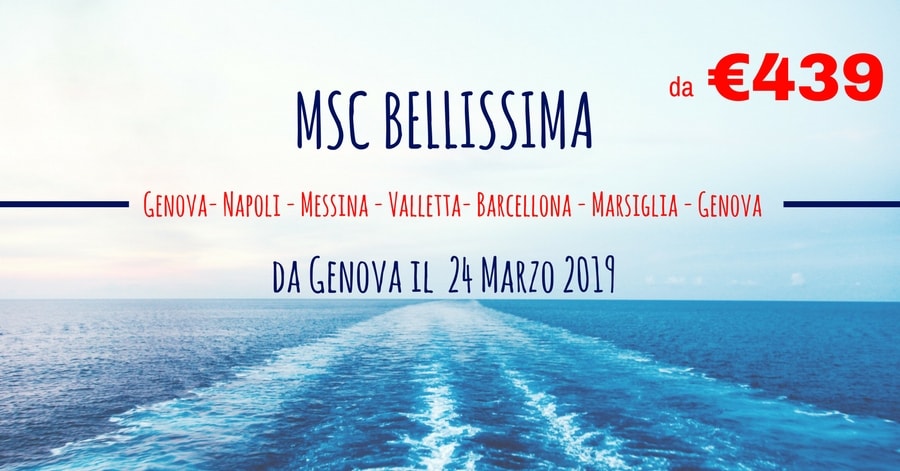 NEW MSC Bellissima: Partenza da Genova il 24 Marzo 2019