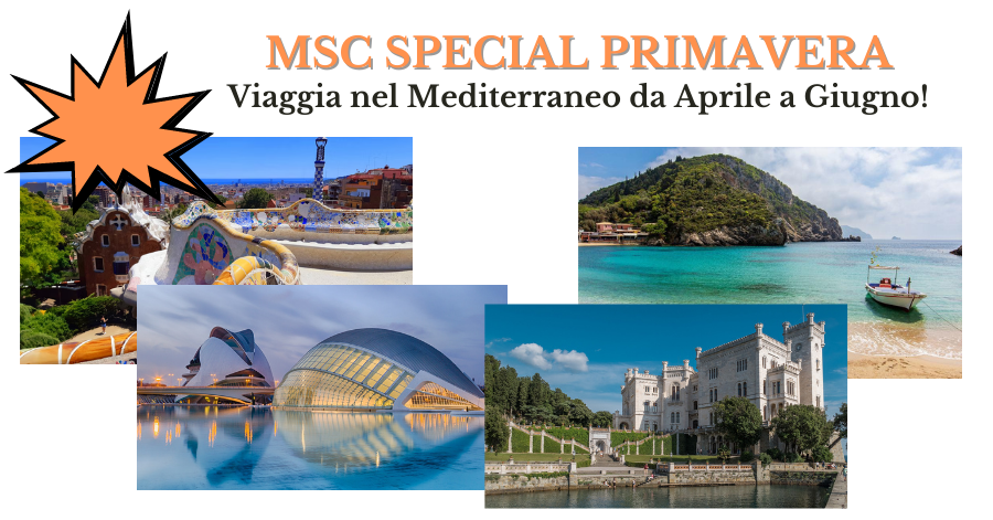 MSC SPECIAL PRIMAVERA: da Aprile a Giugno crociere a PREZZI IRRESISTIBILI