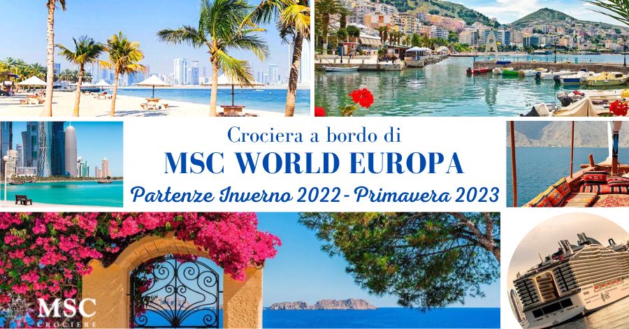 MSC WORLD EUROPA: partenze inverno 2022/2023 per Mediterraneo ed Emirati 